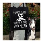 tote-bag-trabajo-duro-para-que-mi-perro-viva-mejor-nuvols-de-regals-1