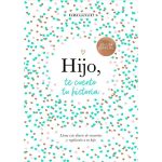 Hijo, te cuento tu historia