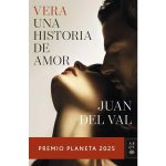 Vera, una historia de amor -  Premio Planeta 2025