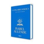 la palabra mágica. último libro de isabel allende