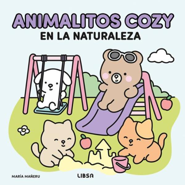 Portada del libro Animalitos Cozy en la naturaleza de María Mañeru publicado por Editorial LIBSA.