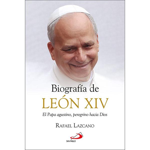 Portada del libro Biografía de León XIV: El papa agustino, peregrino hacia Dios de Rafael Lazcano González.