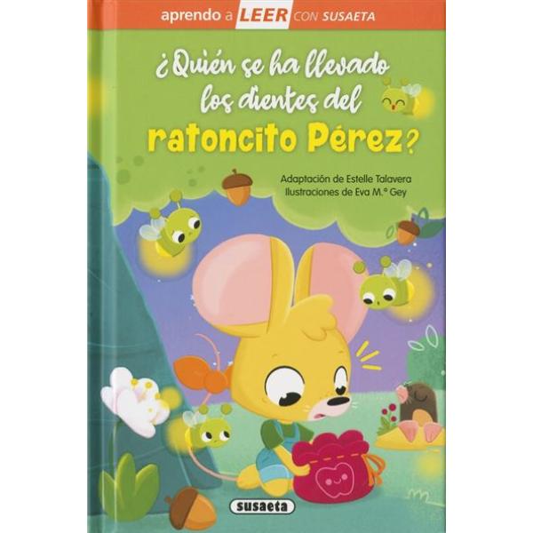 Portada del libro ¿Quién se ha llevado los dientes del ratoncito Pérez? de Estelle Talavera.