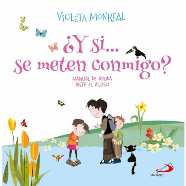 Portada del libro ¿Y si... se meten conmigo? de Violeta Monreal publicado por Editorial San Pablo.