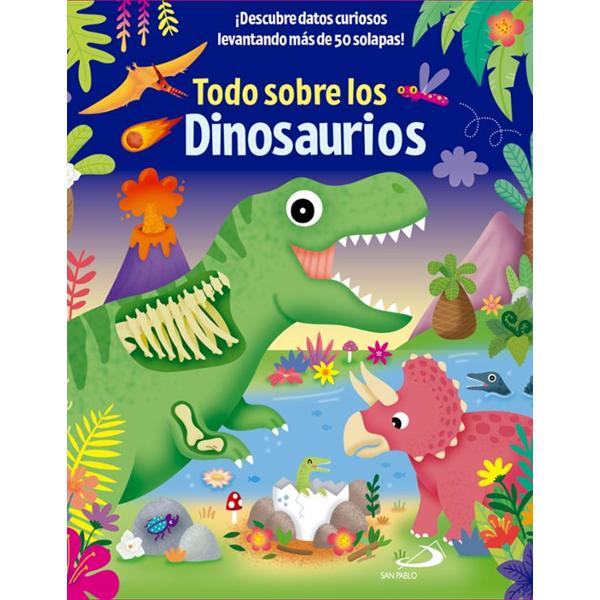 Portada del libro Todo sobre los dinosaurios de Jennie Bradley publicado por Editorial San Pablo.