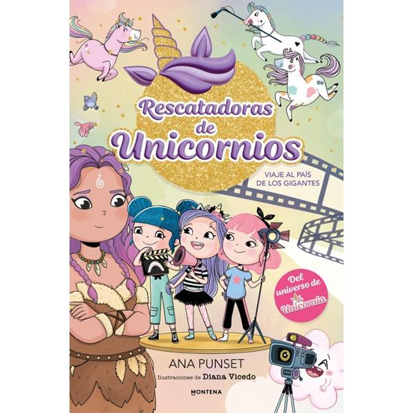 Rescatadoras de Unicornios 10 Viaje al País de los Gigantes de Ana Punset
