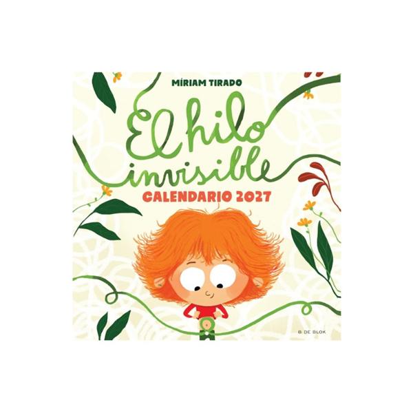Calendario de El Hilo Invisible 2027 Calendario de El Hilo Invisible 2027 de Míriam Tirado