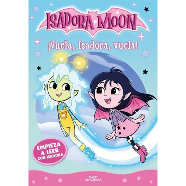 Empieza a leer con Isadora Moon 2 - Vuela Isadora vuela
