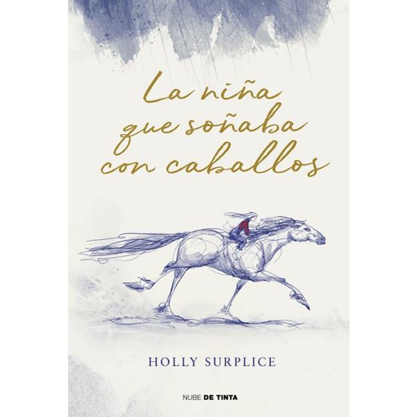 La niña que soñaba con caballos La niña que soñaba con caballos de Holly Surplice